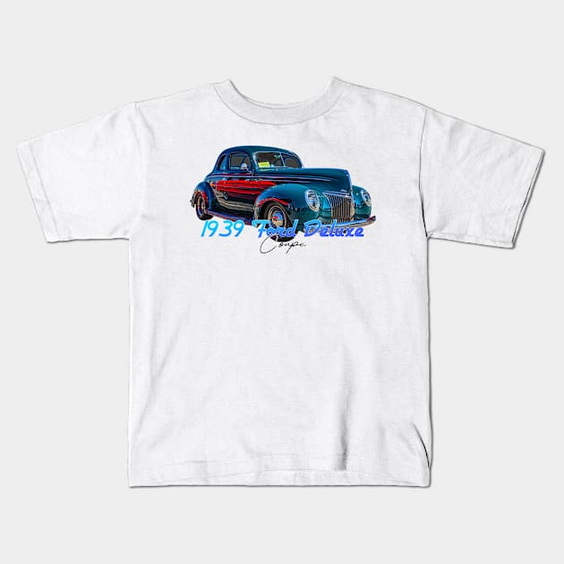 1939 Ford Deluxe Coupe Kids T-Shirt by Gestalt Imagery